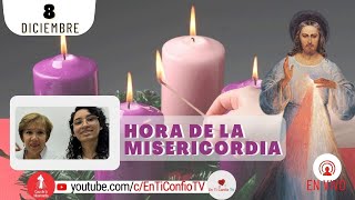 Hora de la Misericordia 8 de Diciembre del 2023