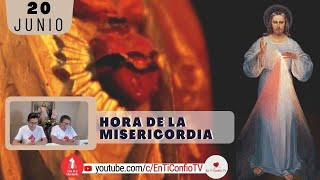 Hora de la Misericordia / 20 Junio del 2024