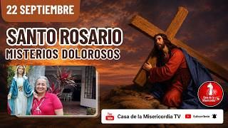 Santo Rosario Misterios Dolorosos / 22 de Septiembre de 2026