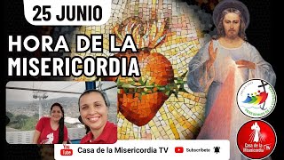 Hora de la Misericordia  / 25 de Junio del 2025