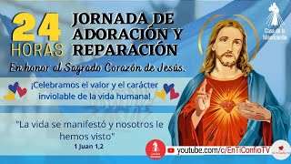 24 Horas Jornada de Oración y Reparación / 30 de Junio del 2022