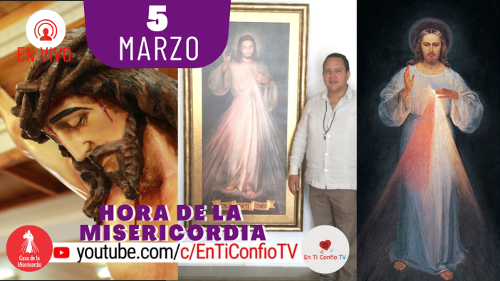 Hora de la Misericordia 5 de Marzo del 2021