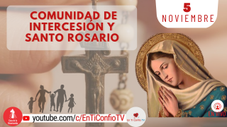 Comunidad de Intercesión y Santo Rosario / 5 de Noviembre del 2022