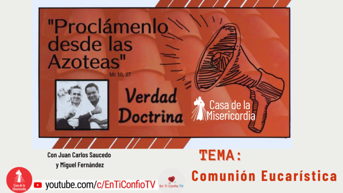 Comunión Eucarística / Proclámenlo desde las Azoteas