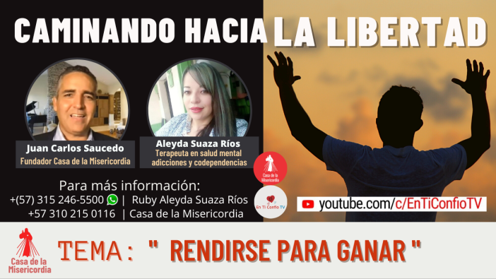Rendirse para Ganar / Caminando hacia la libertad 