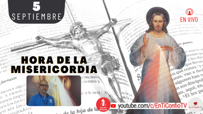 Hora de la Misericordia / 5 de Septiembre del 2021