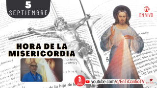 Hora de la Misericordia / 5 de Septiembre del 2021