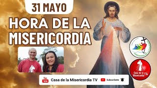 Hora de la Misericordia / 31 de Mayo del 2025