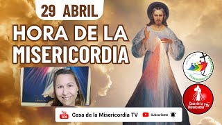Hora de la Misericordia  / 29 de Abril del 2025