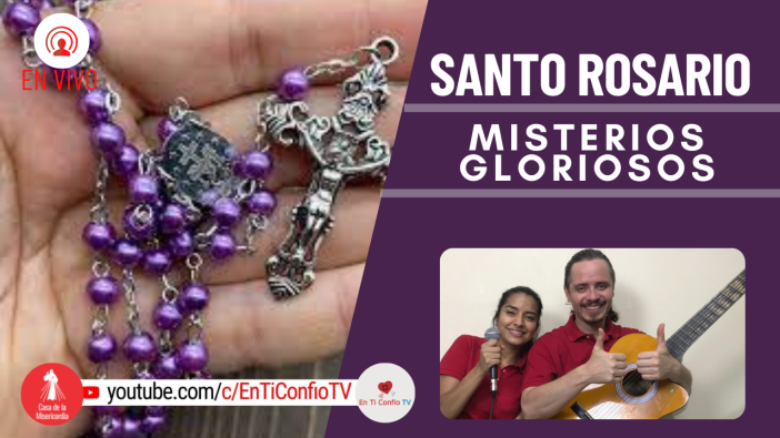 Santo Rosario Misterios Gloriosos  / 6 de Abril del 2022