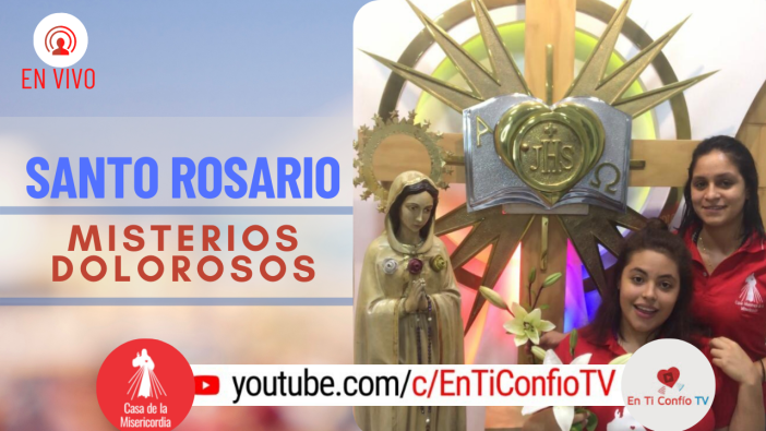 Santo Rosario Misterios Dolorosos / 6 de Julio del 2021
