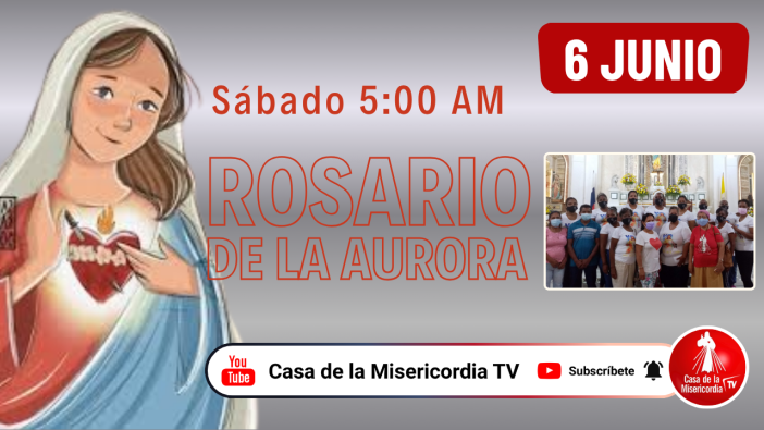 Santo Rosario de la Aurora / 6 de Junio del 2026