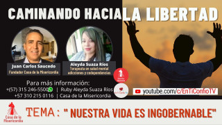 Nuestra vida es ingobernable / Caminando hacia la libertad 