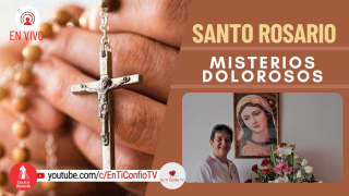 Santo Rosario Misterios Dolorosos / 6 de Mayo del 2022