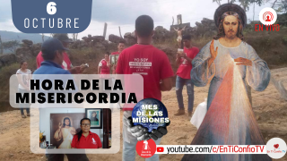 Hora de la Misericordia / 6 de Octubre del 2021