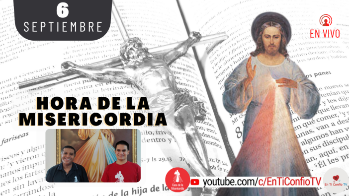 Hora de la Misericordia / 6 de Septiembre del 2021