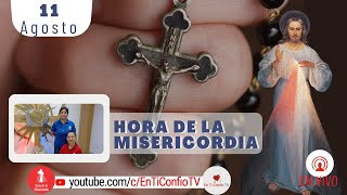 Hora de la Misericordia  / 11 de Agosto del 2022