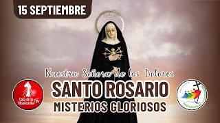 Santo Rosario Misterios Gozosos  / 15 de Septiembre del 2025