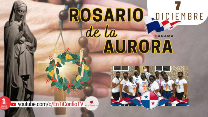 Santo Rosario de la Aurora / 7 de Diciembre del 2024