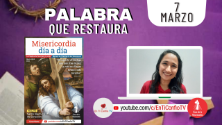 Camino Diario de Oración Personal / 7 de Marzo del 2022
