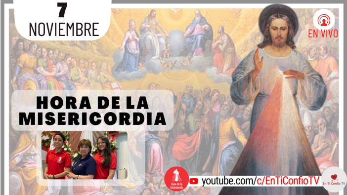 Hora de la Misericordia / 7 de Noviembre del 2021