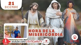 Hora de la Misericordia 21 de Diciembre del 2023