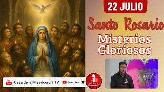 Santo Rosario Misterios Gloriososo  / 22 de Julio de 2026