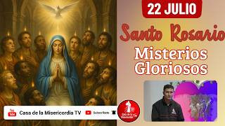 Santo Rosario Misterios Gloriososo  / 22 de Julio de 2026