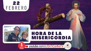 Hora de la Misericordia / 22 de Febrero del 2024