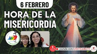 Hora de la Misericordia  / 6 de Febrero del 2025