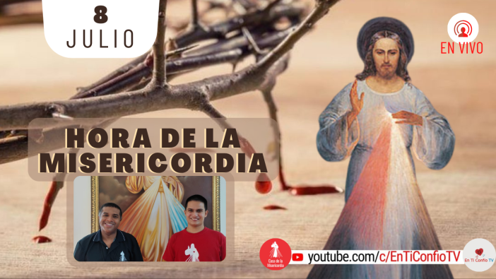 Hora de la Misericordia / 8 de Julio del 2021