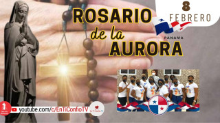 Santo Rosario de la Aurora / 8 de Febrero del 2025 Santo Rosario de la Aurora / 8 de Febrero del 2025