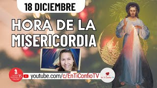 Hora de la Misericordia / 18 de Diciembre del 2024