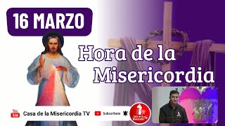 Hora de la misericordia / 16 de Marzo de 2026