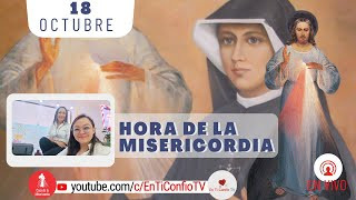 Hora de la Misericordia / 18 de Octubre del 2024