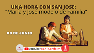 Una Hora con San José 9 de Junio del 2021