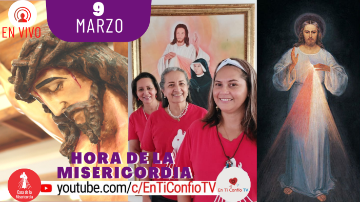 Hora de la Misericordia / 9 de Marzo del 2021
