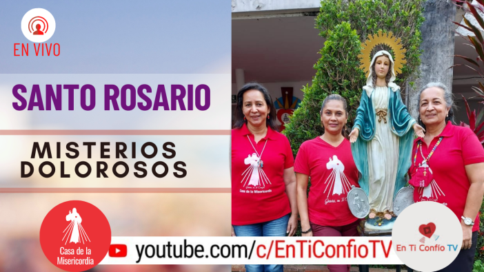 Santo Rosario Misterios Dolorosos / 9 de Marzo del 2021