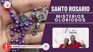 Santo Rosario Misterios Gloriosos / 9 de Marzo del 2022