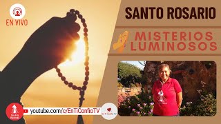 Santo Rosario Misterios  Luminosos / 24 de Agosto del 2023