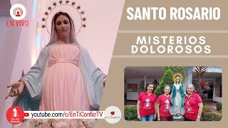 Santo Rosario Misterios  Dolorosos / 25 abril del 2023