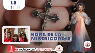 Hora de la Misericordia  / 15 de Julio del 2022