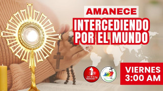 Amanece Intercediendo por el Mundo / 10 de Octubre del 2025 Amanece Intercediendo por el Mundo / 10 de Octubre del 2025