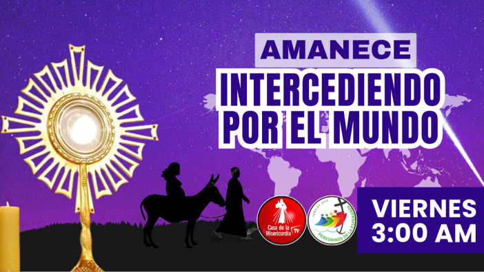 Amanece Intercediendo por el Mundo  / 19 de Diciembre del 2025
