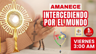 Amanece Intercediendo por el Mundo / 2 de Octubre del 2026