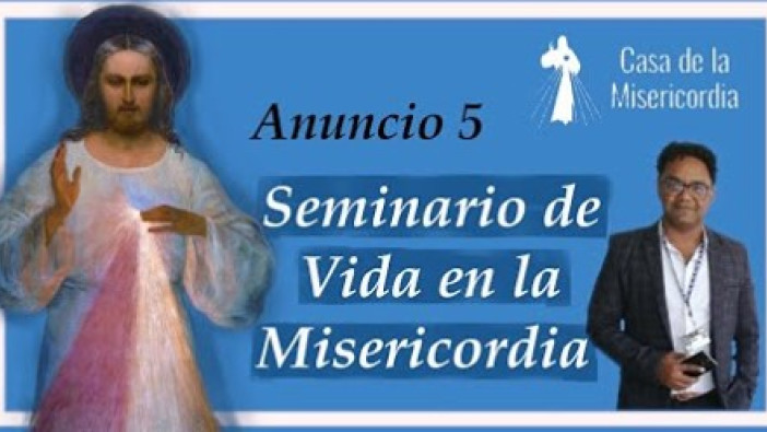 Quinto Dia :  Seminario de Vida en la Misericordia 