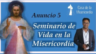 Quinto Dia :  Seminario de Vida en la Misericordia 