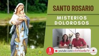 Santo Rosario Misterios  Dolorosos / 24 de Enero del 2023