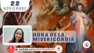 Hora de la Misericordia / 22 de Noviembre del 2024