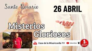 Santo Rosario Misterios Gloriosos por las Familias / 26 de Abril de 2026